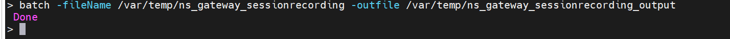 Ensure that NetScaler executed all the commands successfully