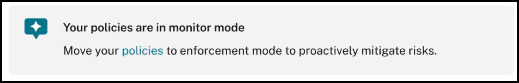 Policies in monitor mode
