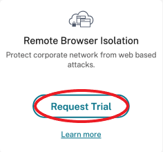Bouton de demande de version d'évaluation de Remote Browser Isolation